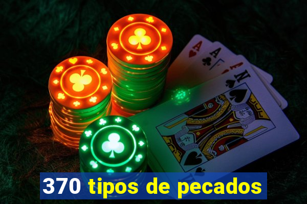 370 tipos de pecados